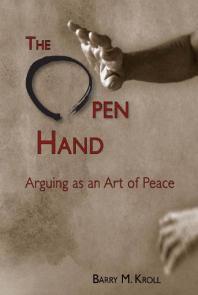 The Open Hand : Arguing As an Art of Peace