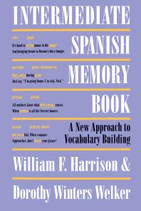 Intermediate Spanish Memory Book : A New Approach to Vocabulary Building