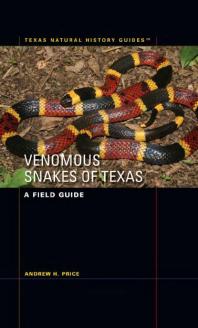 Venomous Snakes of Texas : A Field Guide