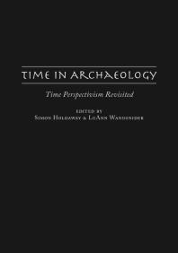 Time in Archaeology : Time Perspectivism Revisited