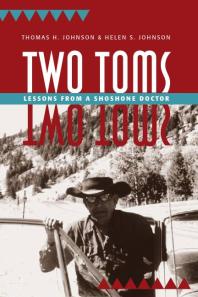 Two Toms : Lessons from a Shoshone Doctor