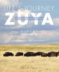 Life's Journey--Zuya : Oral Teachings from Rosebud