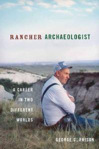 Rancher Archaeologist : A Career in Two Different Worlds