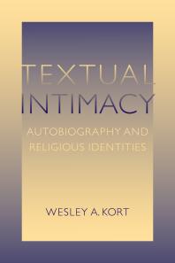 Textual Intimacy : Autobiography and Religious Identities