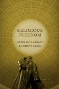 Religious Freedom : Jefferson’s Legacy, America's Creed