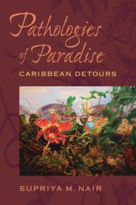 Pathologies of Paradise : Caribbean Detours