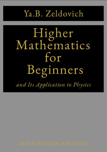 Higher Mathematics for Beginners and its Application to Physics