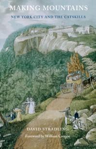Making Mountains : New York City and the Catskills