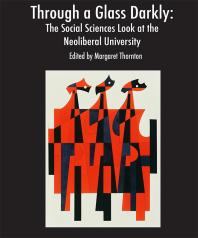 Through a Glass Darkly : The Social Sciences Look at the Neoliberal University