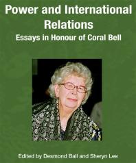 Power and International Relations : Essays in Honour of Coral Bell