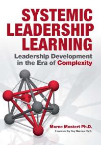 Systemic Leadership Learning : Leadership Development in the Era of Complexity