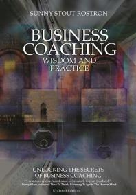 Business Coaching : Wisdom and Practice