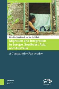 Migration and Integration in Europe, Southeast Asia, and Australia : A Comparative Perspective