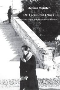 De-Facing the Other : Reason, Ethics, and Politics after Difference