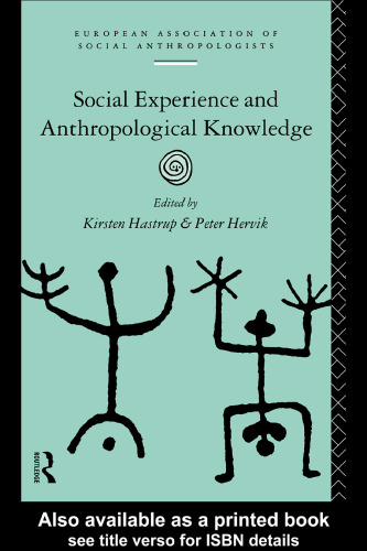 Social Experience and Anthropological Knowledge 