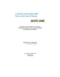 A Summary of the October 2009 Forum on the Future of Nursing : Acute Care