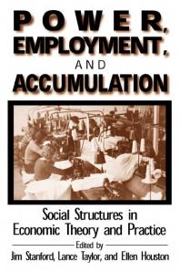 Power, Employment and Accumulation : Social Structures in Economic Theory and Policy
