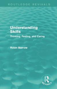 Understanding Skills : Thinking, Feeling, and Caring