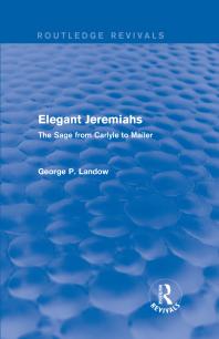 Elegant Jeremiahs: The Sage from Carlyle to Mailer