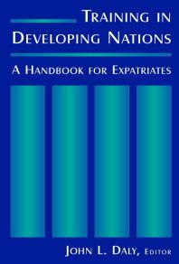 Training in Developing Nations: a Handbook for Expatriates : A Handbook for Expatriates