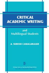 Critical Academic Writing and Multilingual Students