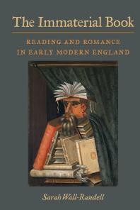 The Immaterial Book : Reading and Romance in Early Modern England