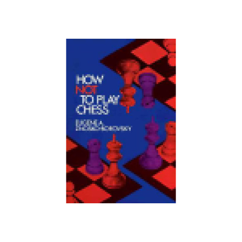 How Not to Play Chess