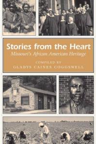 Stories from the Heart : Missouri's African American Heritage