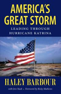 America's Great Storm : Leading Through Hurricane Katrina