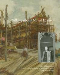 Talking about Naval History : A Collection of Essays
