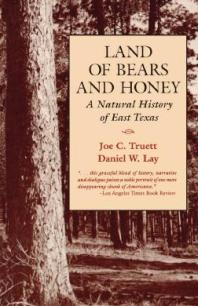 Land of Bears and Honey : A Natural History of East Texas