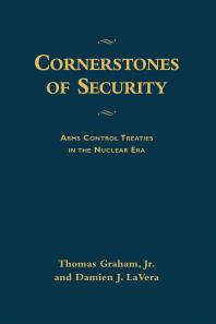 Cornerstones of Security : Arms Control Treaties in the Nuclear Era