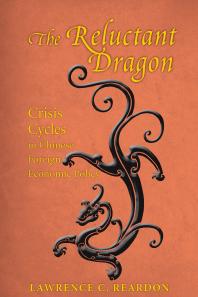The Reluctant Dragon : Crisis Cycles in Chinese Foreign Economic Policy