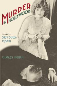 Murder in Hollywood : Solving a Silent Screen Mystery