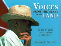 Voices from the Heart of the Land : Rural Stories That Inspire Community