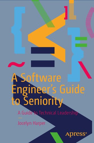 A Software Engineer’s Guide to Seniority: A Guide to Technical Leadership