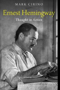 Ernest Hemingway : Thought in Action