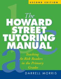 The Howard Street Tutoring Manual : Teaching at-Risk Readers in the Primary Grades