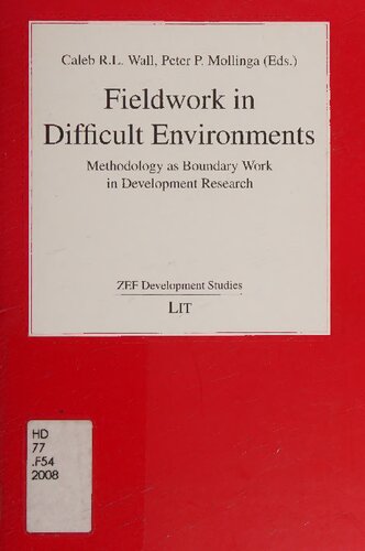 Fieldwork in difficult environments : methodology as boundary work in development research