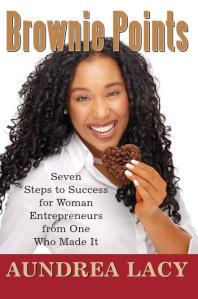 Brownie Points : Seven Steps to Success for Woman Entrepreneurs from One Who Made It