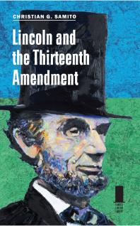 Lincoln and the Thirteenth Amendment