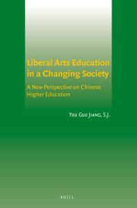 Liberal Arts Education in a Changing Society : A New Perspective on Chinese Higher Education