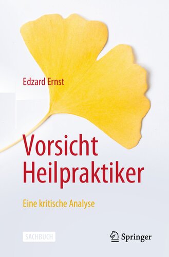 Vorsicht Heilpraktiker: Eine kritische Analyse (German Edition)