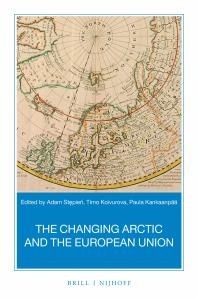 The Changing Arctic and the European Union : A Book Based on the Report Strategic Assessment of Development of the Arctic: Assessment Conducted for the European Union