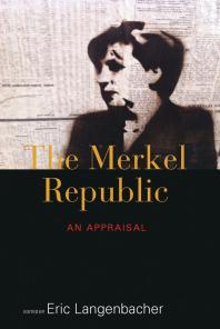 The Merkel Republic : An Appraisal