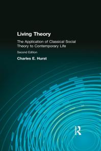 Living Theory : The Application of Classical Social Theory to Contemporary Life