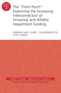 The Front Porch : Examining the Increasing Interconnection of University and Athletic Department Funding : AEHE Volume 41, Number 5