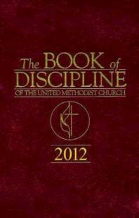 The Book of Discipline of the United Methodist Church 2012