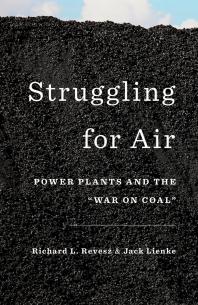 Struggling for Air : Power Plants and the War on Coal