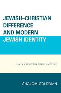 Jewish–Christian Difference and Modern Jewish Identity : Seven Twentieth-Century Converts